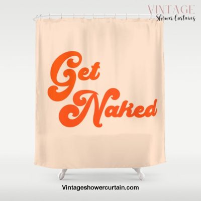 Get Naked Shower Curtain Offical Vintage Shower Curtain Merch