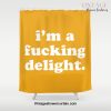 I'm A Fucking Delight Funny Quote Shower Curtain Offical Vintage Shower Curtain Merch