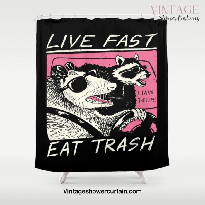 Live Fast! Eat Trash! Shower Curtain Offical Vintage Shower Curtain Merch