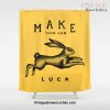 MAKE YOUR OWN LUCK Shower Curtain Offical Vintage Shower Curtain Merch